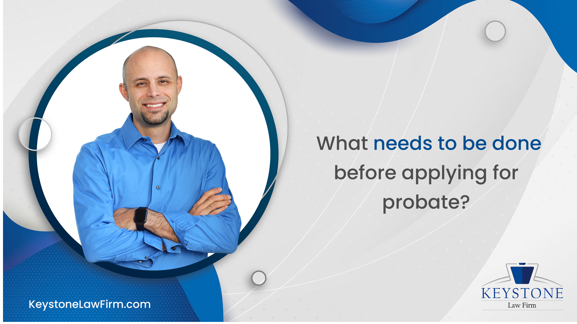 What Needs To Be Done Before Applying For Probate